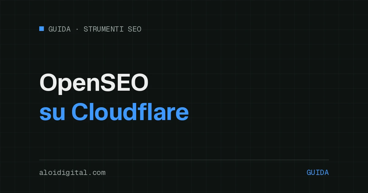 Come fare self-hosting di OpenSEO su Cloudflare: guida completa