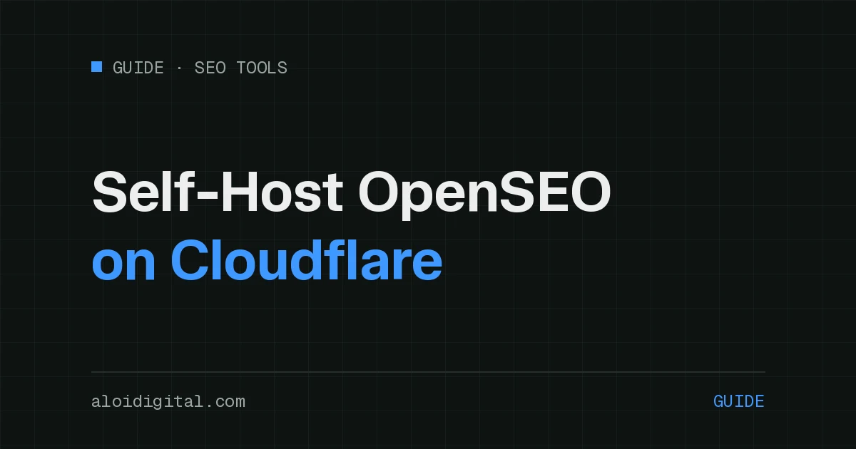 How to Self-Host OpenSEO on Cloudflare: The Complete Guide