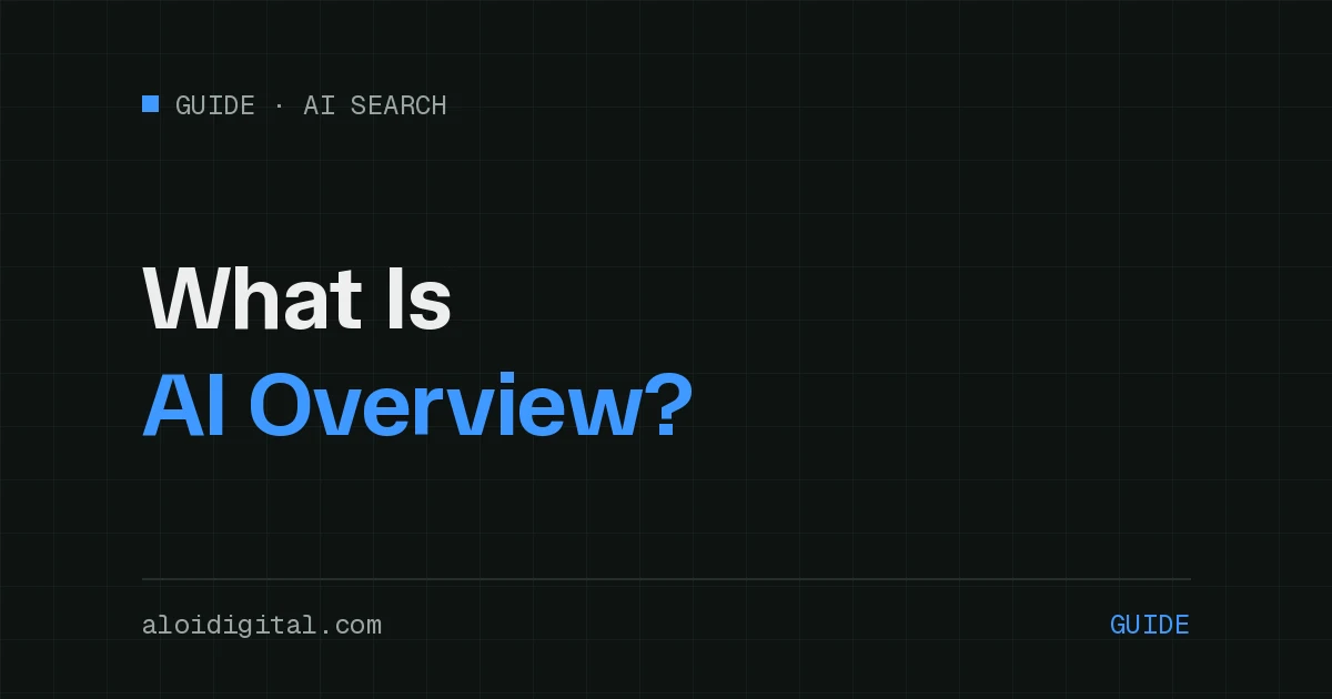 What Is AI Overview? And When It Shows Up for Local Businesses — guide